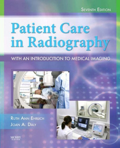 Patient Care In Radiography by Ruth Ann Ehrlich RT(R)