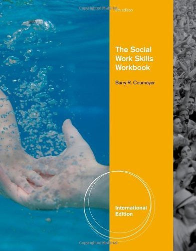 The Social Work Skills Workbook by Barry R Cournoyer
