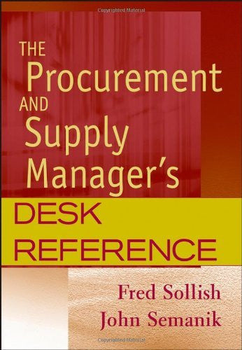 Procurement And Supply Manager's Desk Reference by Sollish