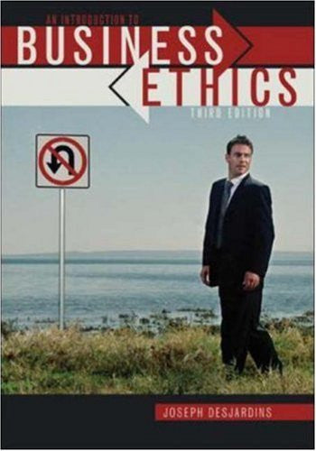 An Introduction To Business Ethics by Joseph DesJardins