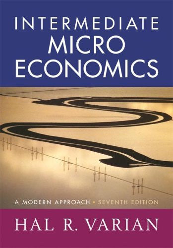 Intermediate Microeconomics by Hal R Varian