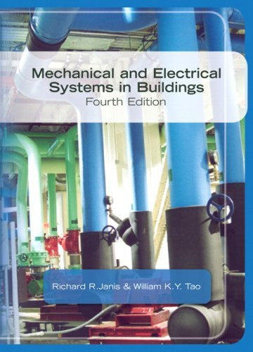 Mechanical And Electrical Systems In Buildings by Richard R Janis