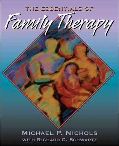 The Essentials of Family Therapy by Michael P Nichols