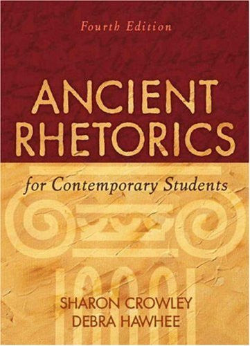 Ancient Rhetorics For Contemporary Students by Sharon Crowley