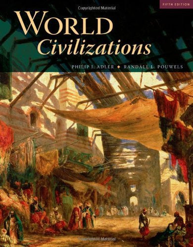 World Civilizations by Philip J Adler