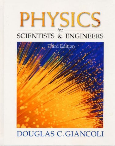 Physics For Scientists And Engineers by Douglas C Giancoli