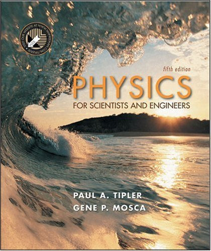Physics For Scientists And Engineers by Paul A Tipler