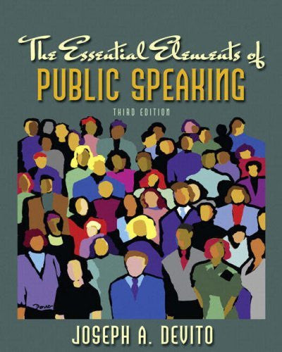 Essential Elements of Public Speaking by Joseph A DeVito