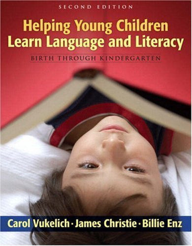 Helping Young Children Learn Language And Literacy by Carol Vukelich