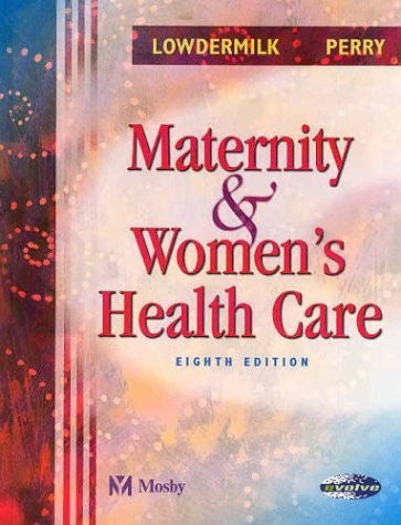 Maternity And Women's Health Care by Lowdermilk