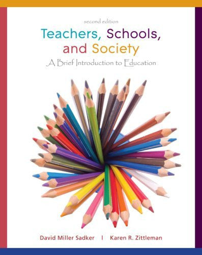 Teachers Schools And Society A Brief Introduction To Education Sadker
