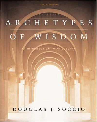 Archetypes of Wisdom by Douglas J Soccio