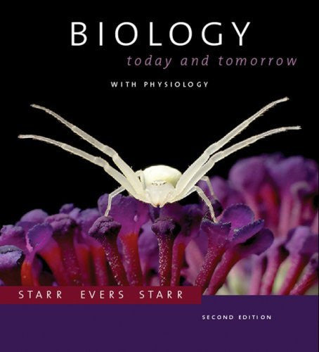 Biology Today And Tomorrow With Physiology by Cecie Starr