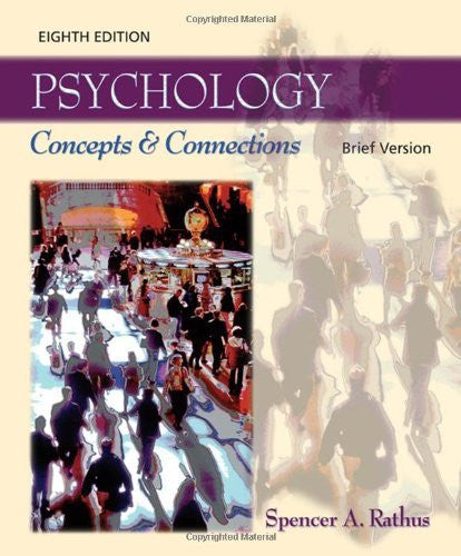 Psychology Concepts And Connections Brief Version by Spencer A Rathus