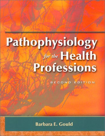 Gould's Pathophysiology For The Health Professions by Barbara E Gould / Vanmeter