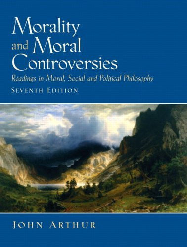 Morality And Moral Controversies by John Arthur / Scalet