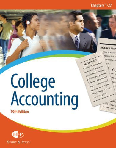 College Accounting Chapters 1-27 by James A Heintz