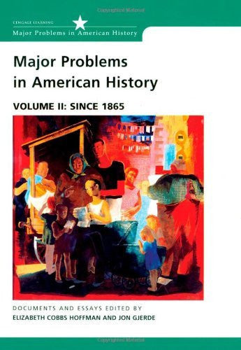 Major Problems In American History Volume 2 by Elizabeth Cobbs Hoffman