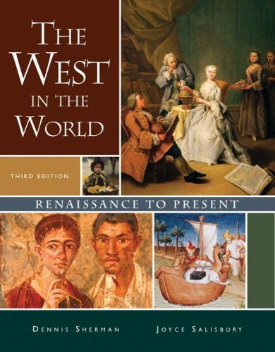 The West In The World Renaissance To Present by Dennis Sherman