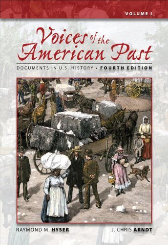 Voices of The American Past Volume 1 by Raymond M Hyser