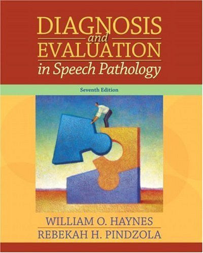 Diagnosis And Evaluation In Speech Pathology by William O Haynes / Pindzola