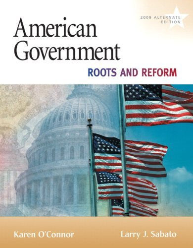 American Government Roots And Reform by Karen J O'Connor