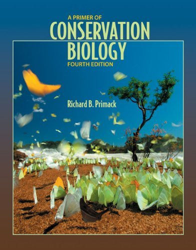 A Primer of Conservation Biology by Richard B Primack