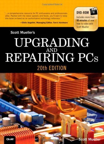 Upgrading And Repairing Pcs by Scott Mueller