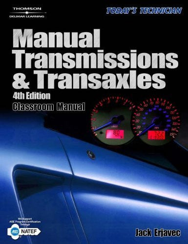 Today's Technician Manual Transmissions And Transaxles by Jack Erjavec
