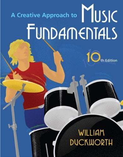 A Creative Approach To Music Fundamentals by William Duckworth