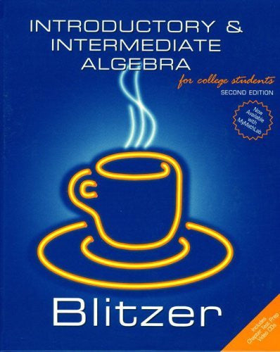 Introductory And Intermediate Algebra For College Students by Blitzer