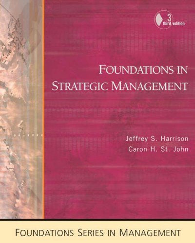 Foundations In Strategic Management by Jeffrey S Harrison