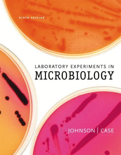 Laboratory Experiments In Microbiology by Ted R Johnson