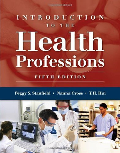 Introduction To The Health Professions by Peggy S Stanfield