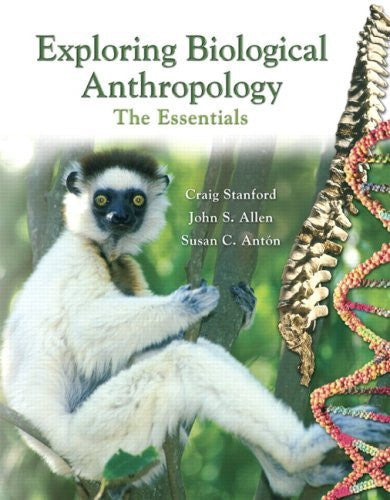 Exploring Biological Anthropology by Craig Stanford