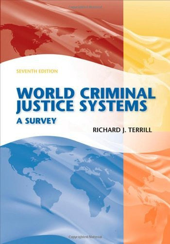 World Criminal Justice Systems by Richard J Terrill