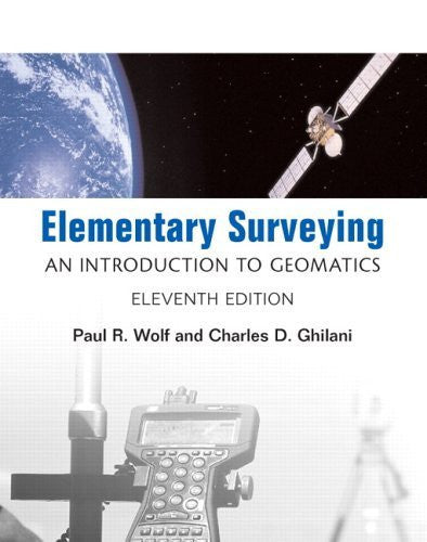 Elementary Surveying by Paul R Wolf / Ghilani