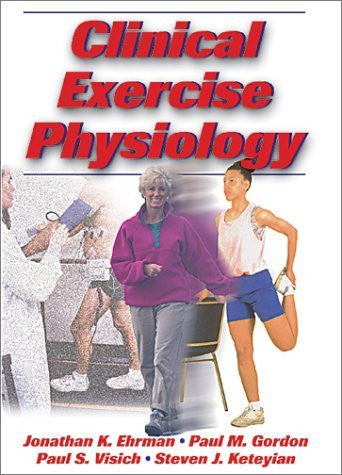 Clinical Exercise Physiology by Jonathan Ehrman