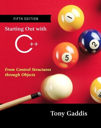 Starting Out With C++ Early Objects by Tony Gaddis