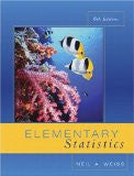 Elementary Statistics by Neil A Weiss
