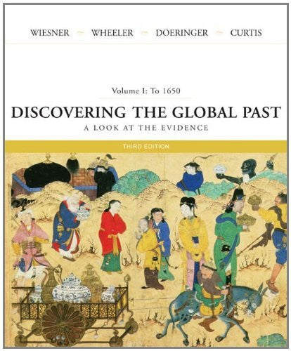 Discovering The Global Past Volume 1 by Merry E Wiesner-Hanks