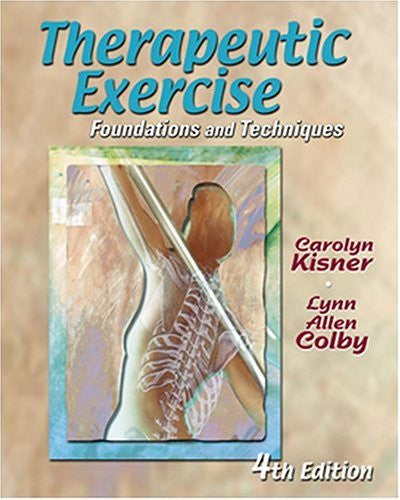 Therapeutic Exercise by Carolyn Kisner