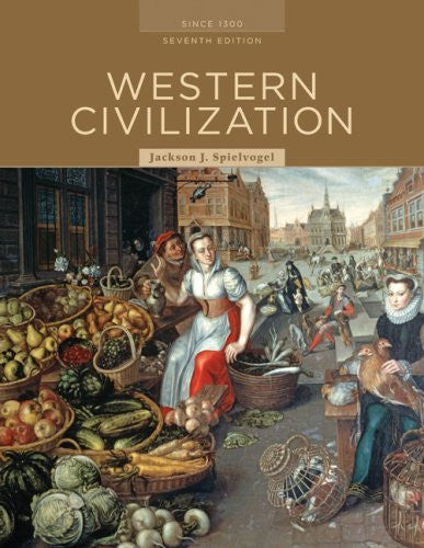 Western Civilization Since 1300 by Jackson J Spielvogel