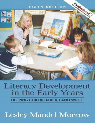 Literacy Development In The Early Years by Lesley Morrow