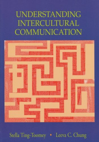 Understanding Intercultural Communication by Stella Ting-Toomey