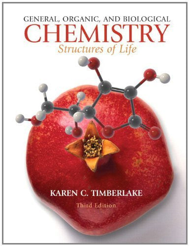 General Organic And Biological Chemistry by Karen C Timberlake