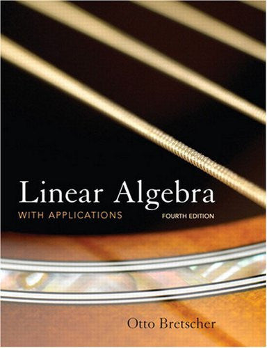 Linear Algebra With Applications by Otto Bretscher