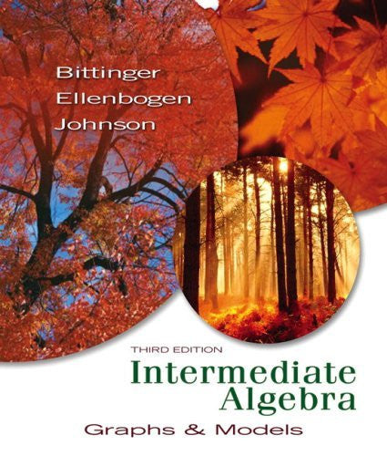 Intermediate Algebra Graphs and Models by Marvin L Bittinger