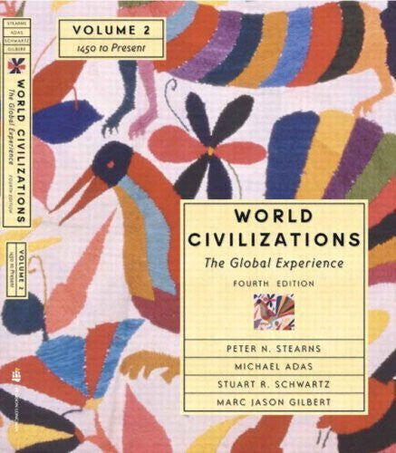 World Civilizations Volume 2 by Peter Stearns