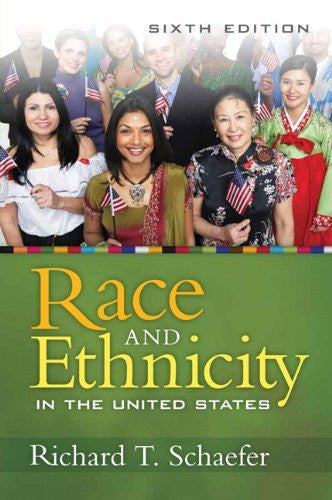 Race And Ethnicity In The United States by Richard T Schaefer
